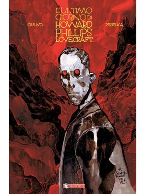 L`ULTIMO GIORNO DI HOWARD PHILLIPS LOVECRAFT