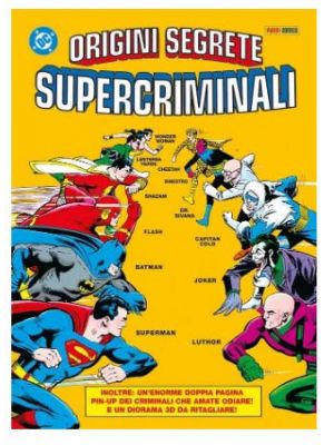 Origini Segrete  Supercriminali - DC Limited Collector's Edition 