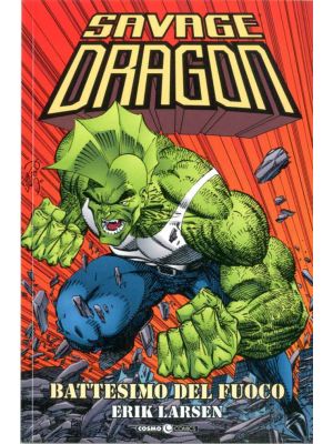 SAVAGE DRAGON  1 BATTESIMO DEL FUOCO