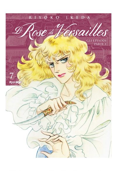 Le Rose di Versailles - Lady Oscar Collection 7