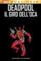 DEADPOOL IL GIRO DELL`OCA   MARVEL MUST HAVE